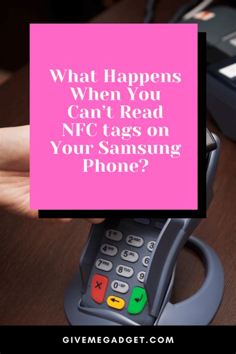 can't read nfc tag samsung|why can't my phone read nfc.